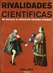RIVALIDADES CIENTIFICAS DE GALILEO AL PROYECTO GENOMA | 9788428380751 | LEVY, JOEL | Llibreria Drac - Llibreria d'Olot | Comprar llibres en català i castellà online