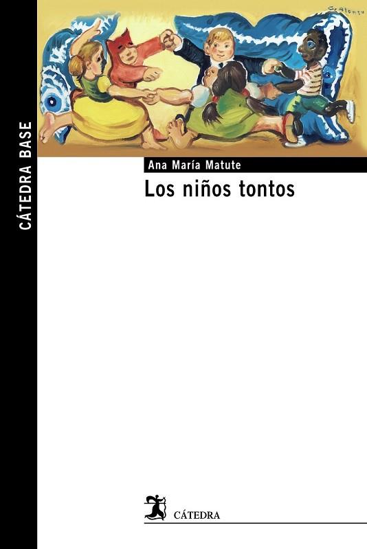 NIÑOS TONTOS, LOS | 9788437635712 | MATUTE, ANA MARÍA | Llibreria Drac - Llibreria d'Olot | Comprar llibres en català i castellà online