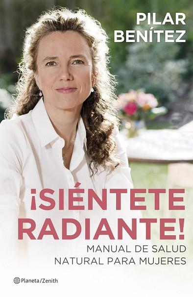 SIÉNTETE RADIANTE! | 9788408128632 | BENÍTEZ, PILAR | Llibreria Drac - Llibreria d'Olot | Comprar llibres en català i castellà online
