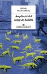 AMPLIACIÓ DEL CAMP DE BATALLA | 9788433915092 | HOUELLEBECQ, MICHEL | Llibreria Drac - Librería de Olot | Comprar libros en catalán y castellano online
