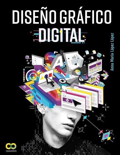 DISEÑO GRÁFICO DIGITAL | 9788441541290 | LÓPEZ LÓPEZ, ANNA MARÍA | Llibreria Drac - Llibreria d'Olot | Comprar llibres en català i castellà online