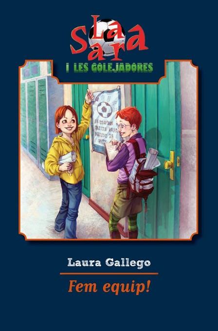 SARA I LES GOLEJADORES, LA FEM EQUIP VOL 1 | 9788497088336 | GALLEGO, LAURA | Llibreria Drac - Llibreria d'Olot | Comprar llibres en català i castellà online