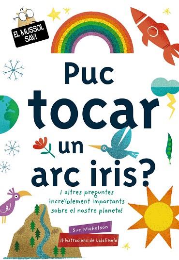PUC TOCAR UN ARC IRIS (EL MUSSOL SAVI) | 9788499063829 | NICHOLSON, SUE | Llibreria Drac - Llibreria d'Olot | Comprar llibres en català i castellà online
