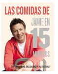 COMIDAS DE JAMIE EN 15 MINUTOS, LAS | 9788415541493 | OLIVER, JAMIE | Llibreria Drac - Llibreria d'Olot | Comprar llibres en català i castellà online