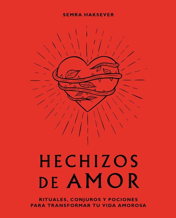 HECHIZOS DE AMOR | 9788416407880 | HAKSEVER, SEMRA | Llibreria Drac - Llibreria d'Olot | Comprar llibres en català i castellà online