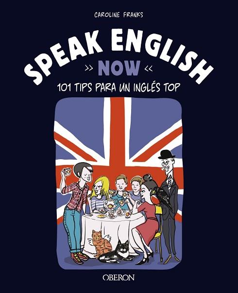 SPEAK ENGLISH NOW | 9788441547452 | FRANKS, CAROLINE | Llibreria Drac - Librería de Olot | Comprar libros en catalán y castellano online