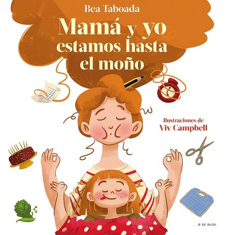 ¡MAMÁ Y YO ESTAMOS HASTA EL MOÑO! | 9788418688492 | TABOADA, BEA | Llibreria Drac - Llibreria d'Olot | Comprar llibres en català i castellà online