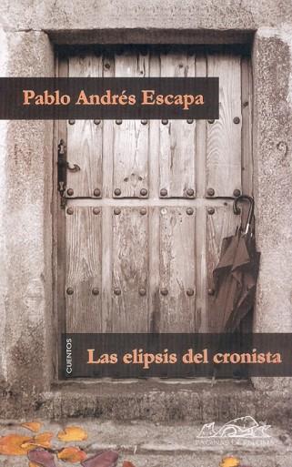 ELIPSIS DEL CRONISTA, LAS | 9788495642325 | ESCAPA, PABLO ANDRES | Llibreria Drac - Llibreria d'Olot | Comprar llibres en català i castellà online