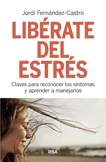 LIBÉRATE DEL ESTRÉS | 9788491873518 | FERNÁNDEZ, JORDI | Llibreria Drac - Llibreria d'Olot | Comprar llibres en català i castellà online