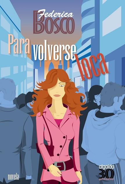 PARA VOLVERSE LOCA (2962952) | 9788476473849 | BOSCO, FEDERICA | Llibreria Drac - Llibreria d'Olot | Comprar llibres en català i castellà online