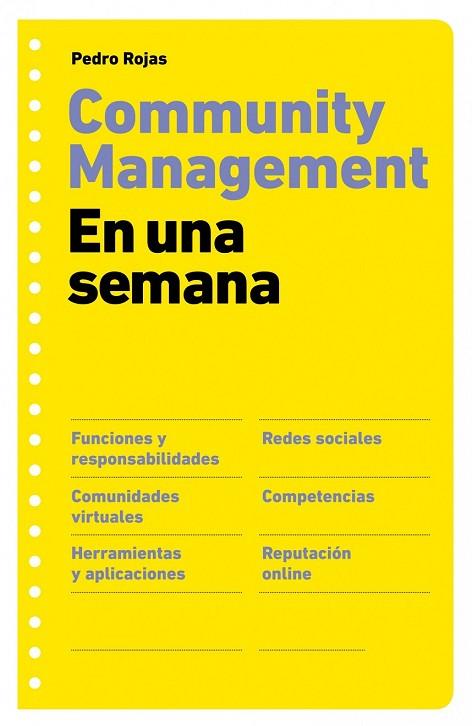 COMMUNITY MANAGEMENT EN UNA SEMANA | 9788498751277 | ROJAS, PEDRO | Llibreria Drac - Llibreria d'Olot | Comprar llibres en català i castellà online