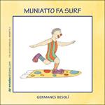 MUNIATTO FA SURF | 9788496623385 | GERMANES BASOLI | Llibreria Drac - Llibreria d'Olot | Comprar llibres en català i castellà online