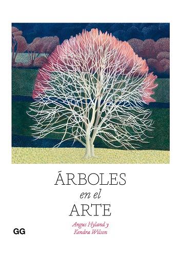 ÁRBOLES EN EL ARTE | 9788425233814 | HYLAND, ANGUS; WILSON, KENDRA | Llibreria Drac - Llibreria d'Olot | Comprar llibres en català i castellà online