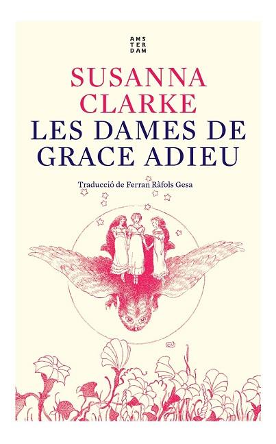 DAMES DE GRACE ADIEU, LES | 9788417918934 | CLARKE, SUSANNA | Llibreria Drac - Llibreria d'Olot | Comprar llibres en català i castellà online