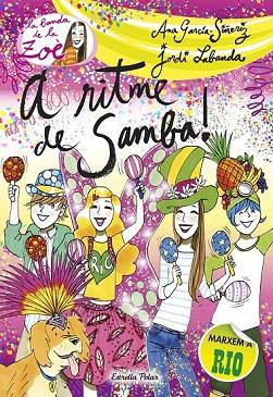 A RITME DE SAMBA ( LA BANDA DE LA ZOE 8 ) | 9788490571286 | GARCÍA-SIÑERIZ, ANA; LABANDA, JORDI | Llibreria Drac - Llibreria d'Olot | Comprar llibres en català i castellà online