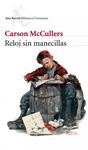 RELOJ SIN MANECILLAS | 9788432209444 | MCCULLERS, CARSON | Llibreria Drac - Llibreria d'Olot | Comprar llibres en català i castellà online