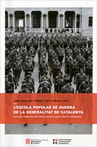 ESCOLA POPULAR DE GUERRA DE LA GENERALITAT DE CATALUNYA, L' | 9788418986062 | SOLÉ I SABATÉ, JOSEP M.; VILLARROYA I FONT, JOAN | Llibreria Drac - Llibreria d'Olot | Comprar llibres en català i castellà online