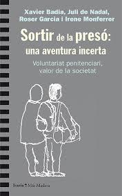 SORTIR DE LA PRESO: UNA AVENTURA INCERTA | 9788498889567 | VV.AA. | Llibreria Drac - Librería de Olot | Comprar libros en catalán y castellano online