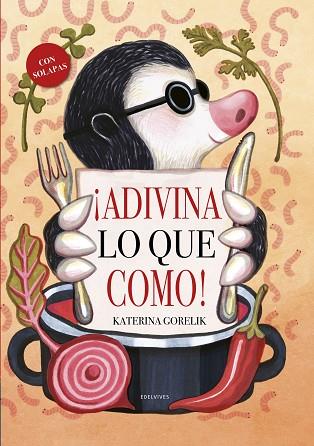 ADIVINA LO QUE COMO | 9788414042984 | GORELIK, KATERINA | Llibreria Drac - Llibreria d'Olot | Comprar llibres en català i castellà online