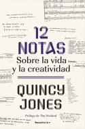 12 NOTAS: SOBRE LA VIDA Y LA CREATIVIDAD | 9788418417382 | JONES, QUINCY | Llibreria Drac - Llibreria d'Olot | Comprar llibres en català i castellà online