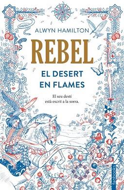 REBEL. EL DESERT EN FLAMES | 9788416716050 | HAMILTON, ALWYN | Llibreria Drac - Llibreria d'Olot | Comprar llibres en català i castellà online