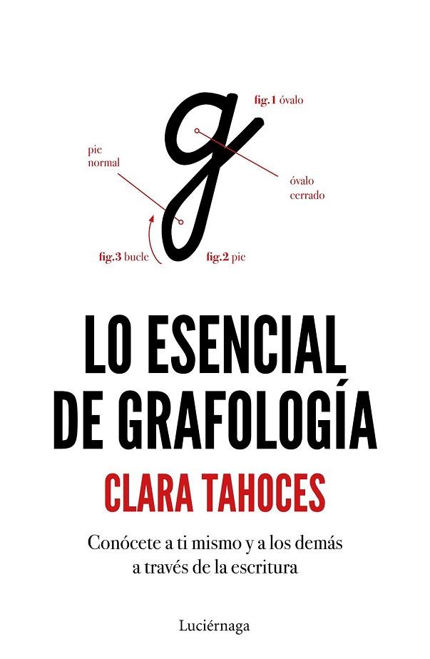 LO ESENCIAL DE GRAFOLOGÍA | 9788417371364 | TAHOCES, CLARA | Llibreria Drac - Llibreria d'Olot | Comprar llibres en català i castellà online