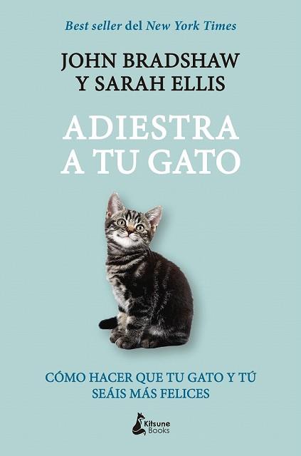 ADIESTRA A TU GATO | 9788416788248 | BRADSHAW, JOHN; ELLIS, SARAH | Llibreria Drac - Llibreria d'Olot | Comprar llibres en català i castellà online