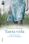 TANTA VIDA | 9788466409339 | PALOMAS, ALEJANDRO | Llibreria Drac - Llibreria d'Olot | Comprar llibres en català i castellà online