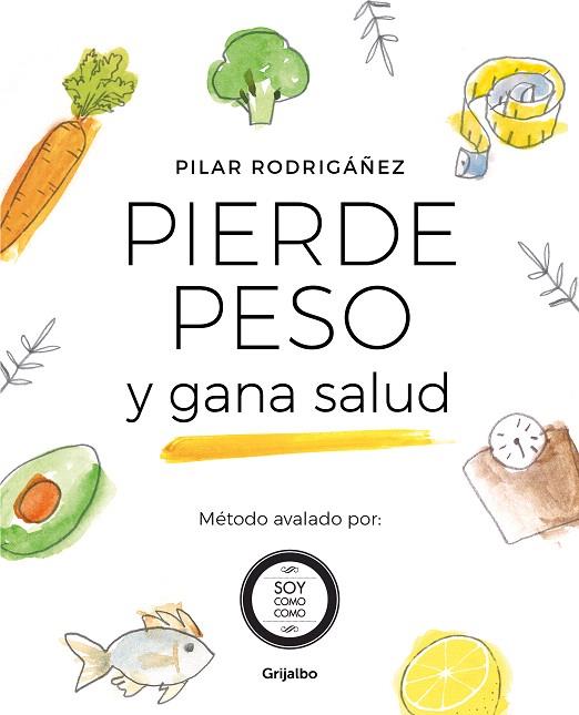 PIERDE PESO Y GANA SALUD | 9788425357084 | RODRIGÁÑEZ, PILAR | Llibreria Drac - Llibreria d'Olot | Comprar llibres en català i castellà online