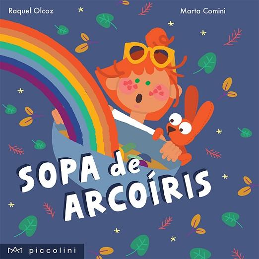 SOPA DE ARCOÍRIS | 9788412204230 | OLCOZ, RAQUEL; COMINI, MARTA | Llibreria Drac - Llibreria d'Olot | Comprar llibres en català i castellà online