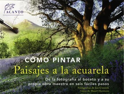 COMO PINTAR PAISAJES A LA ACUARELA | 9788495376688 | HARRISON, HAZEL | Llibreria Drac - Llibreria d'Olot | Comprar llibres en català i castellà online