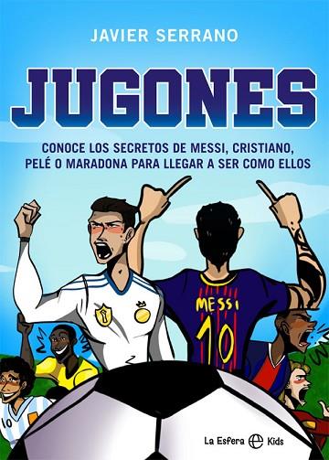 JUGONES | 9788413840468 | SERRANO, JAVIER | Llibreria Drac - Librería de Olot | Comprar libros en catalán y castellano online