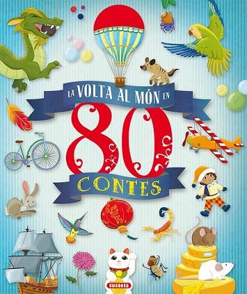 VOLTA AL MÓN EN 80 CONTES, LA | 9788467758368 | MORÁN, JOSÉ | Llibreria Drac - Llibreria d'Olot | Comprar llibres en català i castellà online