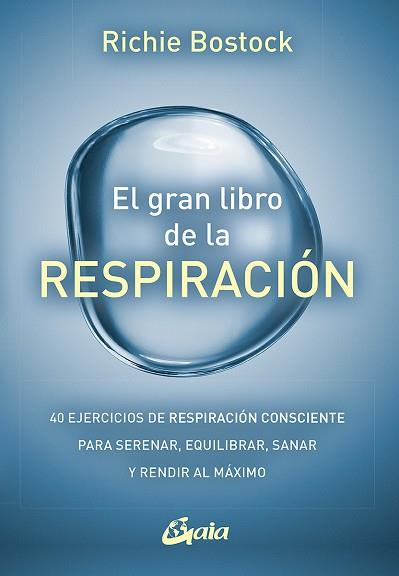 GRAN LIBRO DE LA RESPIRACIÓN, EL | 9788484459460 | BOSTOCK, RICHIE | Llibreria Drac - Llibreria d'Olot | Comprar llibres en català i castellà online