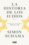 HISTORIA DE LOS JUDÍOS, LA. VOL 1 | 9788499925059 | SCHAMA, SIMON | Llibreria Drac - Llibreria d'Olot | Comprar llibres en català i castellà online
