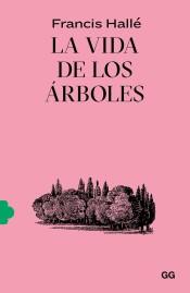VIDA DE LOS ÁRBOLES, LA | 9788425233043 | HALLÉ, FRANCIS | Llibreria Drac - Llibreria d'Olot | Comprar llibres en català i castellà online