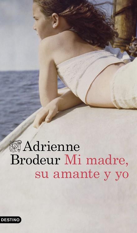 MI MADRE, SU AMANTE Y YO | 9788423359806 | BRODEUR, ADRIENNE | Llibreria Drac - Llibreria d'Olot | Comprar llibres en català i castellà online