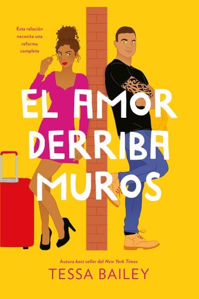 AMOR DERRIBA MUROS (LAS REFORMAS DEL AMOR 2) | 9788419131249 | BAILEY, TESSA | Llibreria Drac - Llibreria d'Olot | Comprar llibres en català i castellà online