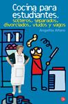 COCINA PARA ESTUDIANTES, SOLTEROS, SEPARADOS, DIVORCIADOS, | 9788466323017 | ALFARO, ANGELITA | Llibreria Drac - Llibreria d'Olot | Comprar llibres en català i castellà online