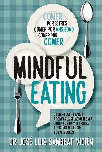 MINDFUL EATING | 9788417057374 | SAMBEAT VICIEN, JOSE LUIS | Llibreria Drac - Llibreria d'Olot | Comprar llibres en català i castellà online