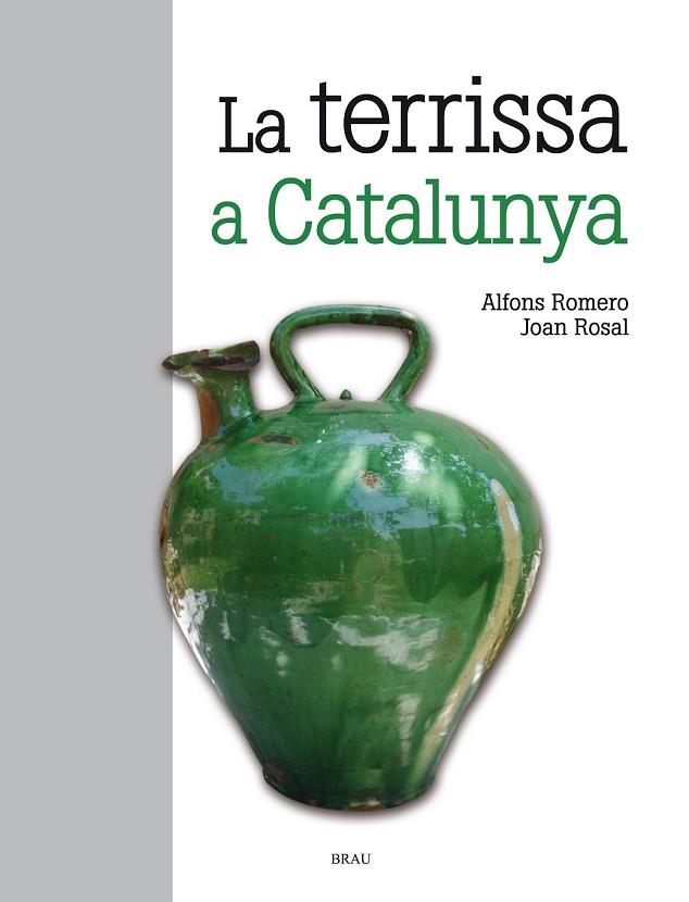 TERRISSA A CATALUNYA, LA | 9788415885139 | ROMERO, ALFONS; ROSAL, JOAN | Llibreria Drac - Llibreria d'Olot | Comprar llibres en català i castellà online
