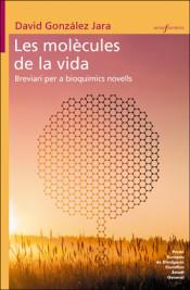 MOLÈCULES DE LA VIDA, LES | 9788490269916 | GONZÁLEZ, DAVID | Llibreria Drac - Llibreria d'Olot | Comprar llibres en català i castellà online