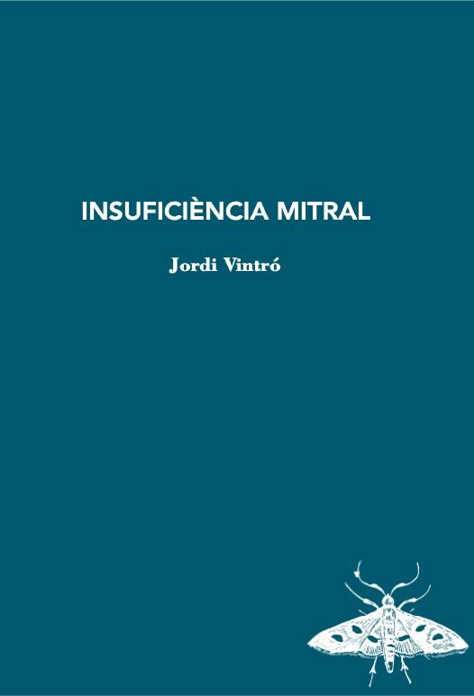 INSUFICIÈNCIA MITRAL | 9788412577457 | VINTRÓ, JORDI | Llibreria Drac - Llibreria d'Olot | Comprar llibres en català i castellà online