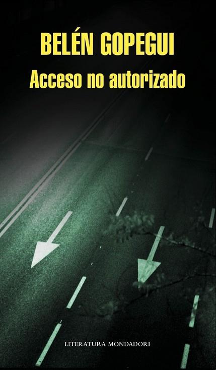 ACCESO NO AUTORIZADO | 9788439724674 | GOPEGUI, BELEN | Llibreria Drac - Librería de Olot | Comprar libros en catalán y castellano online