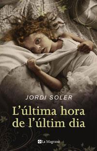 ULTIMA HORA DE L'ULTIM DIA, L' | 9788489662537 | SOLER, JORDI | Llibreria Drac - Llibreria d'Olot | Comprar llibres en català i castellà online