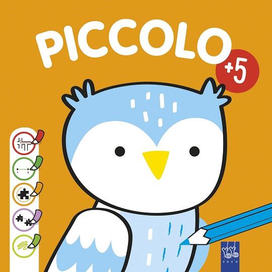 PICCOLO +5 NARANJA | 9788408226758 | YOYO | Llibreria Drac - Llibreria d'Olot | Comprar llibres en català i castellà online