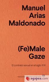 (FE)MALE GAZE | 9788433916242 | ARIAS MALDONADO, MANUEL | Llibreria Drac - Llibreria d'Olot | Comprar llibres en català i castellà online