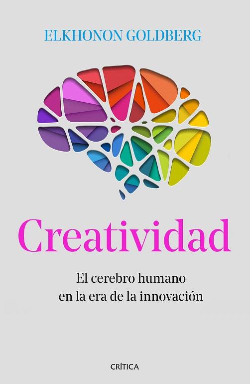 CREATIVIDAD | 9788491990895 | GOLDBERG, ELKHONON | Llibreria Drac - Llibreria d'Olot | Comprar llibres en català i castellà online