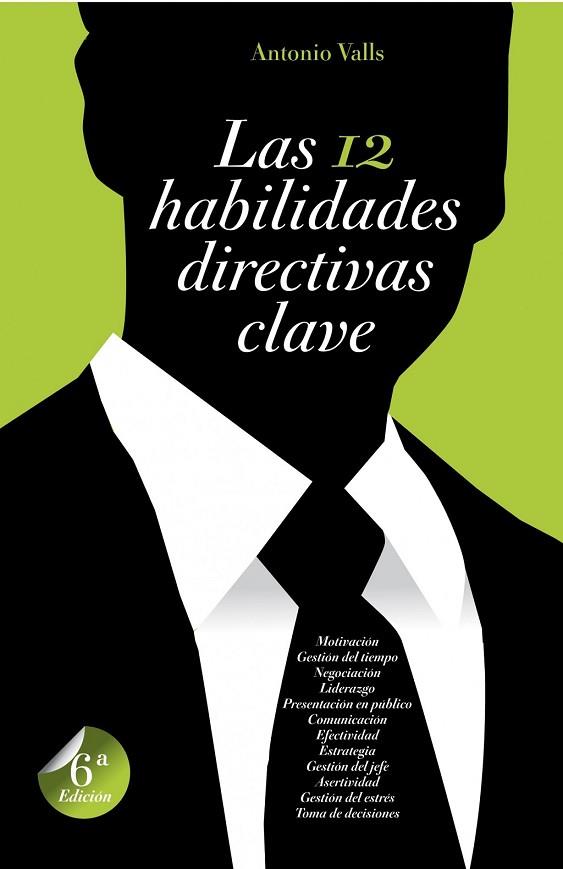 12 HABILIDADES DIRECTIVAS CLAVE, LAS | 9788498750812 | VALLS, ANTONIO | Llibreria Drac - Llibreria d'Olot | Comprar llibres en català i castellà online