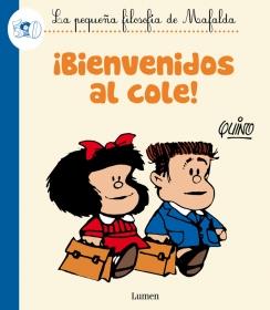 BIENVENIDOS AL COLE! (LA PEQUEÑA FILOSOFÍA DE MAFALDA) | 9788426401786 | QUINO | Llibreria Drac - Llibreria d'Olot | Comprar llibres en català i castellà online